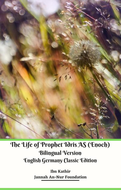 The Life of Prophet Idris AS (Enoch) Bilingual Version English Germany Classic Edition