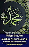Makna Dan Arti Surah 72 Al-Jin Kaum Jin Versi Bahasa Inggris Dan Bahasa Melayu (The Meaning of Surah 72 Al-Jinn Bilingual Edition English And Malay)