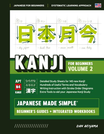Japanese Kanji for Beginners - Volume 2 | Textbook and Integrated Workbook for Remembering JLPT N4 Kanji | Learn how to Read, Write and Speak Japanese