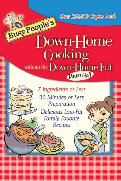 Busy People’s Down-Home Cooking Without the Down-Home Fat