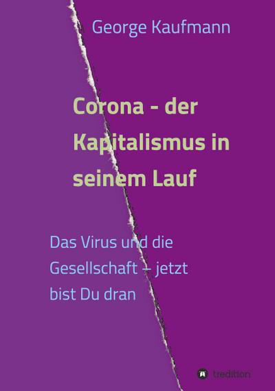 Corona - der Kapitalismus in seinem Lauf