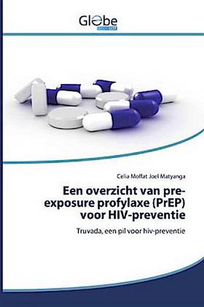 Een overzicht van pre-exposure profylaxe (PrEP) voor HIV-preventie