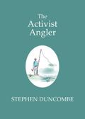 The Activist Angler