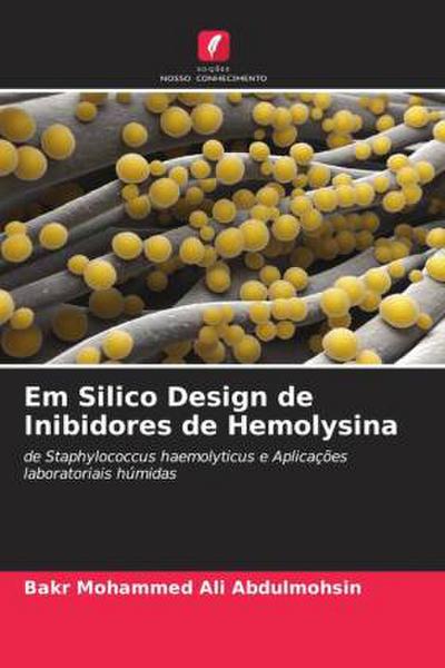 Em Silico Design de Inibidores de Hemolysina