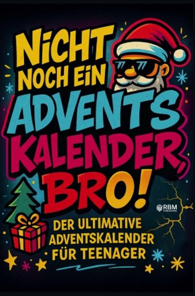 Nicht noch ein Adventskalender, Bro!