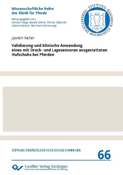 Validierung und klinische Anwendung eines mit Druck- und Lagesensoren ausgestatteten Hufschuhs bei Pferden