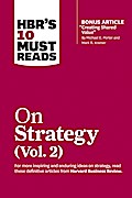 HBR’s 10 Must Reads on Strategy, Vol. 2 (with bonus article "Creating Shared Value" By Michael E. Porter and Mark R. Kramer)