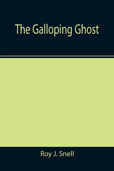 The Galloping Ghost