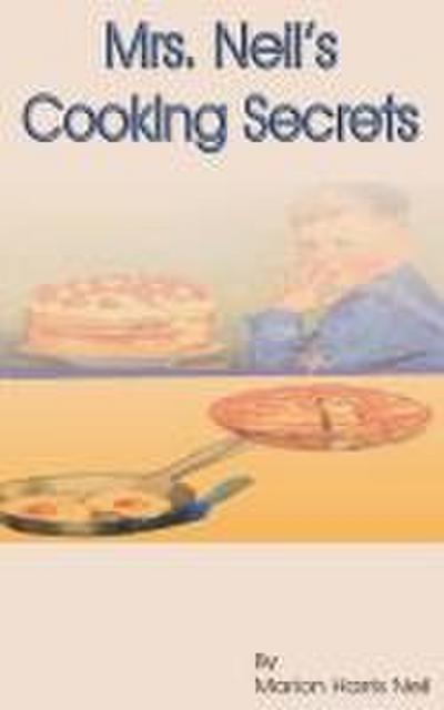Mrs. Neil’s Cooking Secrets
