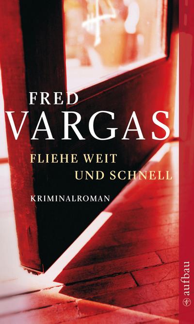 Fliehe weit und schnell: Kriminalroman  Kommissar Adamsberg ermittelt