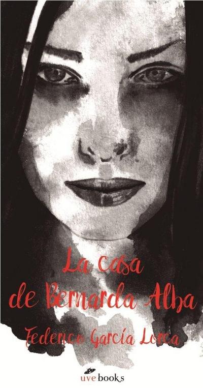 La casa de Bernarda Alba: Drama de mujeres en los pueblos de Espana