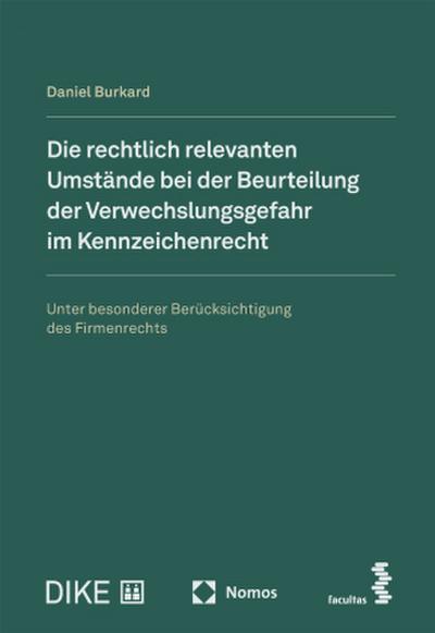 Die rechtlich relevanten Umstände bei der Beurteilung der Verwechslungsgefahr im Kennzeichenrecht