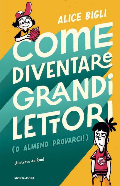 Come diventare grandi lettori (o almeno provarci!)