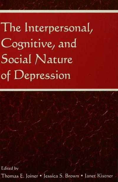 The Interpersonal, Cognitive, and Social Nature of Depression