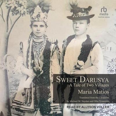 Sweet Darusya: A Tale of Two Villages