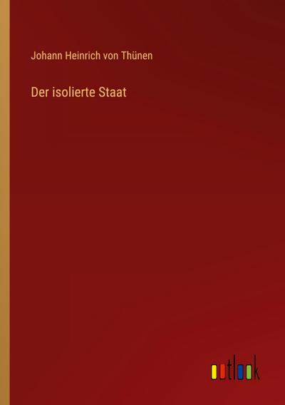 Der isolierte Staat