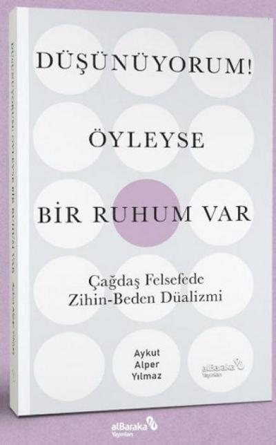 Düsünüyorum Öyleyse Bir Ruhum Var