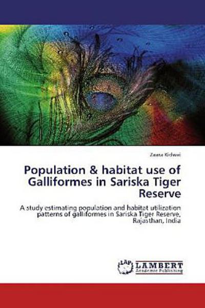 Population & habitat use of Galliformes in Sariska Tiger Reserve