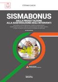 SISMABONUS DALLA PROGETTAZIONE ALLA ASSEVERAZIONE DEGLI INTERVENTI