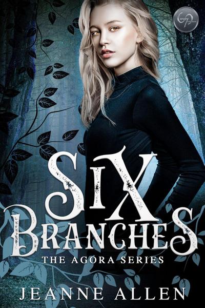 Six Branches (The Agora Series, #1)