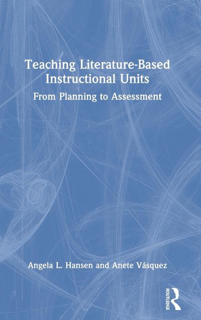 Teaching Literature-Based Instructional Units