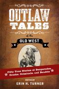 Outlaw Tales of the Old West