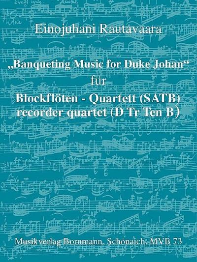 Banqueting Music for Duke Johanfür 4 Blockflöten (SATB)