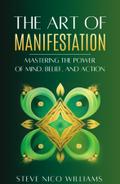 The Art of Manifestation