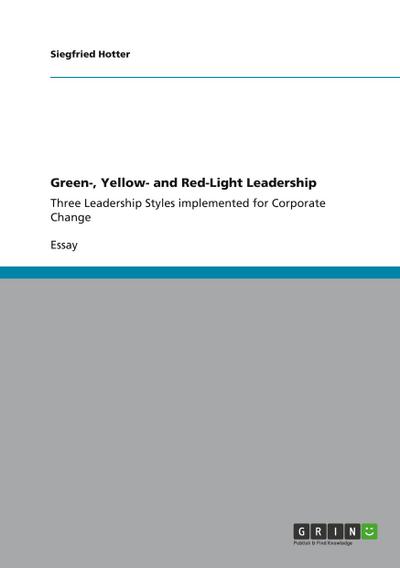 Green-, Yellow- and Red-Light Leadership