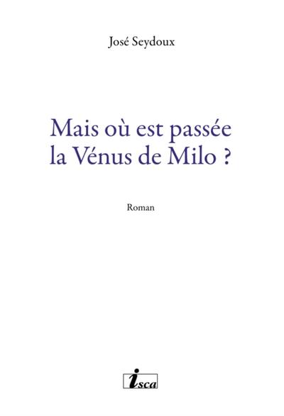 Mais où est passée la Vénus de Milo ?