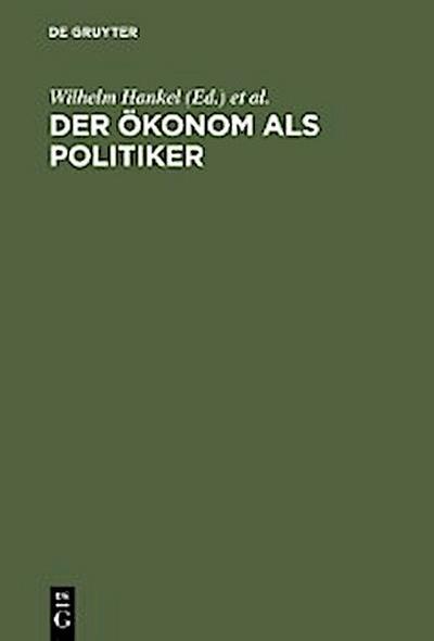 Der Ökonom als Politiker