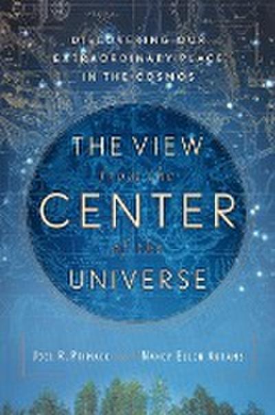 The View From the Center of the Universe