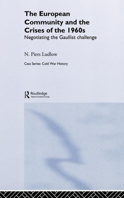 The European Community and the Crises of the 1960s