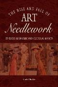 Rise and Fall of Art Needlework