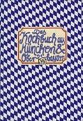 Das Kochbuch aus München und Oberbayern