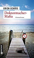 Doktormacher-Mafia von Erich Schütz | Ebook