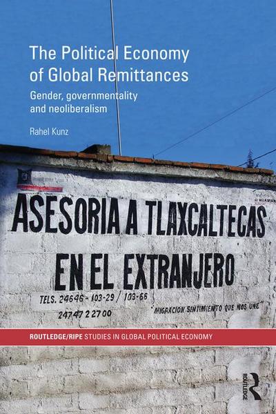 The Political Economy of Global Remittances