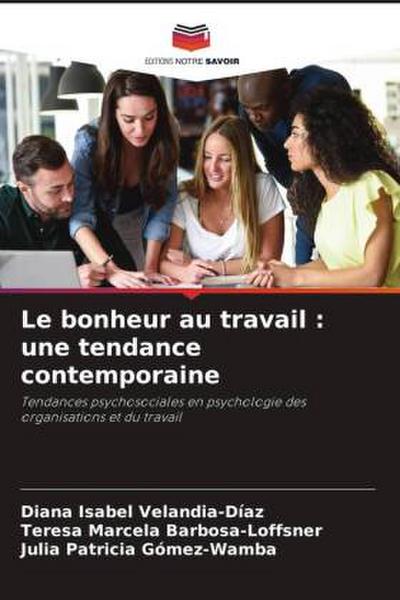 Le bonheur au travail : une tendance contemporaine