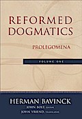 Reformed Dogmatics : Volume 1