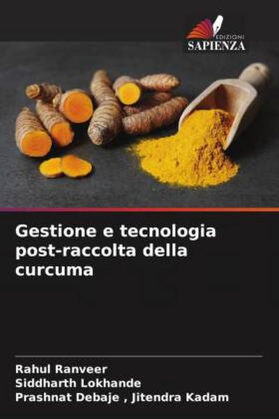 Gestione e tecnologia post-raccolta della curcuma