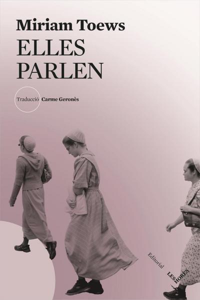 Toews, M: Elles parlen