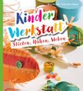Kinder-Werkstatt Sticken, Nähen, Weben