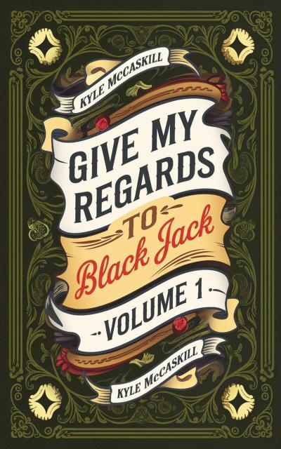 Give My Regards To Black Jack: Volume 1