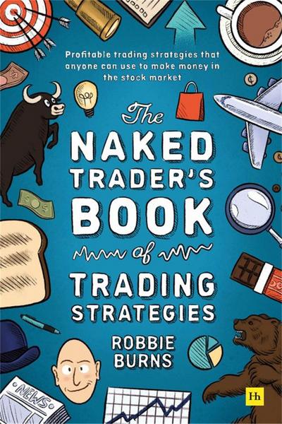 The Naked Trader’s Book of Trading Strategies