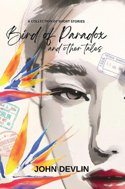 Bird of Paradox and Other Tales