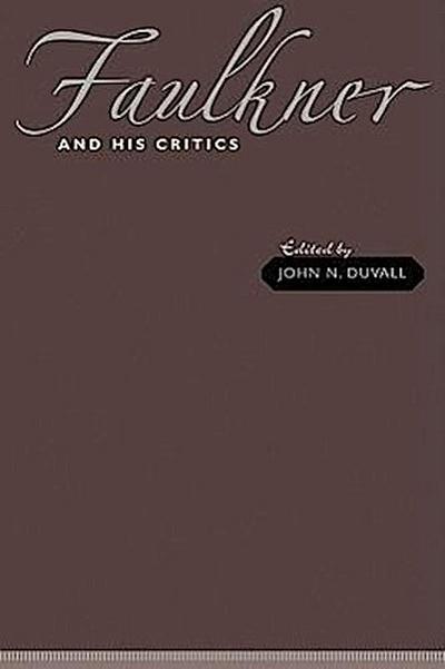 Faulkner and His Critics