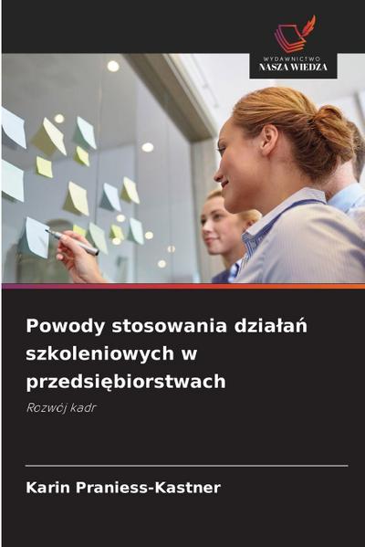 Powody stosowania dzia¿a¿ szkoleniowych w przedsi¿biorstwach