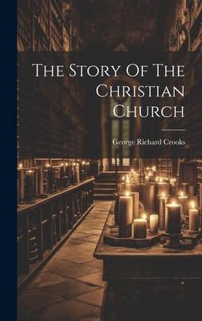 The Story Of The Christian Church