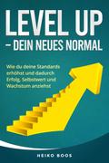 Level Up – Dein neues Normal