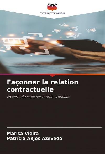 Façonner la relation contractuelle